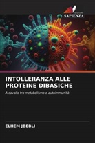 Elhem Jbebli - INTOLLERANZA ALLE PROTEINE DIBASICHE