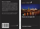 Vyacheslav Holodkov - Rusia en el siglo XX