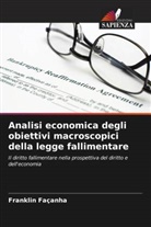 Franklin Façanha - Analisi economica degli obiettivi macroscopici della legge fallimentare