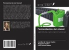 Luiz Carlos Basso, Augusto Bücker, Camila de Souza Varize - Fermentación del etanol