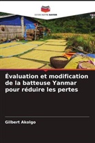 Gilbert Akolgo - Évaluation et modification de la batteuse Yanmar pour réduire les pertes