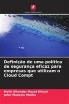 Malik Sikander Hayat Khiyal, Jafar Muzeyin Worku - Definição de uma política de segurança eficaz para empresas que utilizam o Cloud Compt