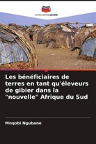Mnqobi Ngubane - Les bénéficiaires de terres en tant qu'éleveurs de gibier dans la "nouvelle" Afrique du Sud