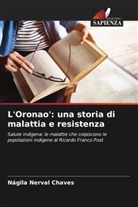 Nágila Nerval Chaves - L'Oronao': una storia di malattia e resistenza