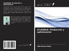 Nitin Kumar Singh - XILANASA- Producción y optimización