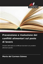 Maria del Carmen Gómez - Prevenzione e risoluzione dei conflitti alimentari sul posto di lavoro