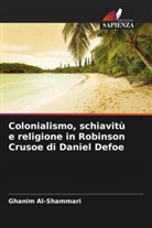 Ghanim Al-Shammari - Colonialismo, schiavitù e religione in Robinson Crusoe di Daniel Defoe