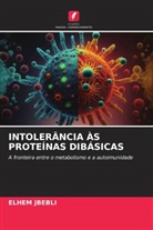 Elhem Jbebli - INTOLERÂNCIA ÀS PROTEÍNAS DIBÁSICAS