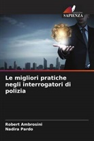 Robert Ambrosini, Nadira Pardo - Le migliori pratiche negli interrogatori di polizia