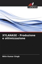 Nitin Kumar Singh - XYLANASE - Produzione e ottimizzazione
