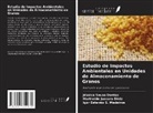 Jéssica Sousa Dantas, Marineide Jussara Diniz, Igor Estevão S. Medeiros - Estudio de Impactos Ambientales en Unidades de Almacenamiento de Granos