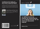 Keliane Silva - La influencia de los medios de comunicación en la (de)formación de los niños en Educación Infantil