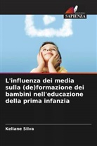 Keliane Silva - L'influenza dei media sulla (de)formazione dei bambini nell'educazione della prima infanzia