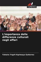 Yahaira Yngrit Kqrimaya Gutierrez - L'importanza delle differenze culturali negli affari