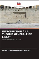 Vicente Eduardo Díaz Godoy - INTRODUCTION À LA THÉORIE GÉNÉRALE DE L'ÉTAT