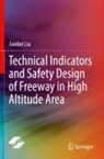 Jianbei Liu - Technical Indicators and Safety Design of Freeway in High Altitude Area