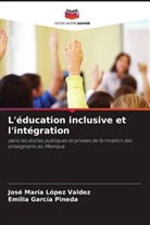 Emilia García Pineda, José María López Valdez - L'éducation inclusive et l'intégration