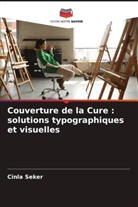 Cinla Seker - Couverture de la Cure : solutions typographiques et visuelles