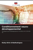 Raidy Alirio UribeRodriguez - Conditionnement neuro-développemental