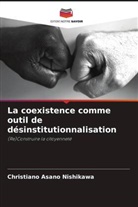 Christiano Asano Nishikawa - La coexistence comme outil de désinstitutionnalisation
