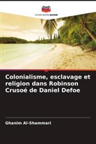 Ghanim Al-Shammari - Colonialisme, esclavage et religion dans Robinson Crusoé de Daniel Defoe
