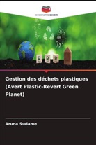 Aruna Sudame - Gestion des déchets plastiques (Avert Plastic-Revert Green Planet)