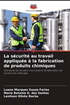 Maria Betania G. Dos Santos, Luana Marques Souza Farias, Lenilson Olinto Rocha - La sécurité au travail appliquée à la fabrication de produits chimiques
