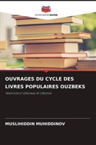 Muslihiddin Muhiddinov - OUVRAGES DU CYCLE DES LIVRES POPULAIRES OUZBEKS