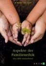 Lara Collini, K Klimm, K. Klimm, GRIN Verlag (Hrsg., GRIN Verlag (Hrsg ) - Aspekte der Familienethik. Filiale Pflichten, Leihmutterschaft und Inklusion