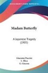 Giacomo Puccini - Madam Butterfly