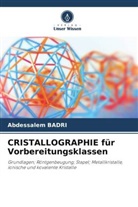 Abdessalem Badri - CRISTALLOGRAPHIE für Vorbereitungsklassen