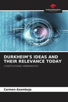 Carmen Azambuja - DURKHEIM'S IDEAS AND THEIR RELEVANCE TODAY