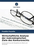 Franklin Façanha - Wirtschaftliche Analyse der makroskopischen Ziele des Konkursrechts
