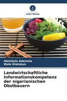 Abimbola Ademola, Wole Olatokun - Landwirtschaftliche Informationskompetenz der nigerianischen Obstbauern