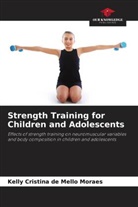 Kelly Cristina de Mello Moraes - Strength Training for Children and Adolescents