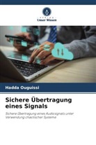 Hadda Ouguissi - Sichere Übertragung eines Signals