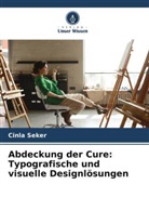 Cinla Seker - Abdeckung der Cure: Typografische und visuelle Designlösungen