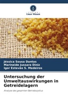 Jéssica Sousa Dantas, Marineide Jussara Diniz, S M, Igor Estevão S. Medeiros - Untersuchung der Umweltauswirkungen in Getreidelagern