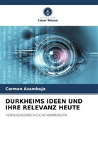 Carmen Azambuja - DURKHEIMS IDEEN UND IHRE RELEVANZ HEUTE