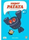 Superpatata 5. Torloju irakaslearen robotak (Edición en euskera)