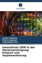 Poorva Agrawal, Gagandeep Kaur, Latika Pinjarkar - Innovatives CBIR in der Markeneintragung: Entwurf und Implementierung