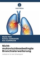 Walid Feki, Rahma Gargouri, Rim Kammoun - Nicht-mukoviszidosebedingte Bronchialerweiterung
