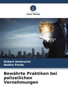 Robert Ambrosini, Nadira Pardo - Bewährte Praktiken bei polizeilichen Vernehmungen