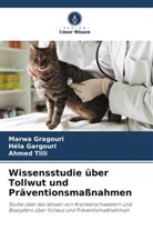 Hela Gargouri, Marwa Gragouri, Ahmed Tlili - Wissensstudie über Tollwut und Präventionsmaßnahmen