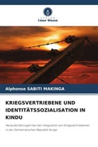 Alphonse SABITI MAKINGA - KRIEGSVERTRIEBENE UND IDENTITÄTSSOZIALISATION IN KINDU