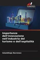 Istamkhuja Davronov - Importanza dell'innovazione nell'industria del turismo e dell'ospitalità