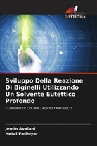 Jemin Avalani, Hetal Padhiyar - Sviluppo Della Reazione Di Biginelli Utilizzando Un Solvente Eutettico Profondo