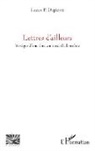Lucas P. Depierre - Lettres d¿ailleurs