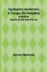 Sylvain Maréchal - Apologues modernes, à l'usage du Dauphin; premières leçons du fils ainé d'un roi