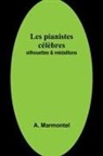 A. Marmontel - Les pianistes célèbres